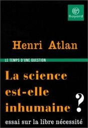 book cover of La science est-elle inhumaine ? by Henri Atlan