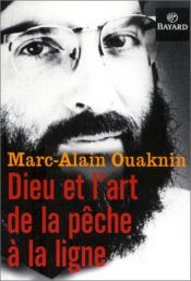 book cover of Dieu et l'art de la pêche à la ligne by Marc-Alain Ouaknin