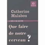 book cover of What should we do with our brain? by Catherine Malabou