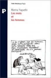 book cover of Les mots et les femmes : essai d'approche socio-linguistique de la condition féminine by Marina Yaguello