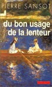 book cover of Du bon usage de la lenteur (Manuels Payot) by Pierre Sansot