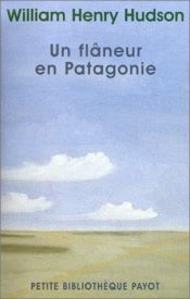 book cover of Un flâneur en Patagonie by W.H. Hudson