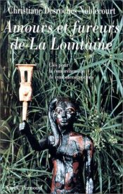 book cover of Amours et fureurs de la Lointaine : clés pour la compréhension de symboles égyptiens by Christiane Desroches-Noblecourt