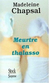 book cover of Meurtre en thalasso (Suspense) by Madeleine Chapsal