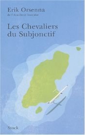 book cover of I cavalieri del congiuntivo by Erik Orsenna
