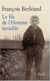 book cover of Le Fils de l'Homme invisible by François Berléand