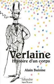book cover of Paul Verlaine: Histoire d'un corps by Alain Buisine