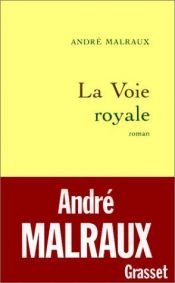 book cover of La Voie royale by André Malraux