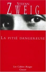 book cover of La Pitié dangereuse by Stefan Zweig