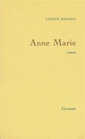 book cover of Anne-Marie by Lucien Bodard