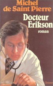 book cover of Docteur Erikson by Michel de Saint-Pierre