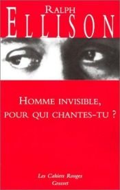 book cover of Homme invisible pour qui chantes-tu ? by Ralph Ellison