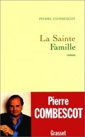 book cover of La sainte famille by Pierre Combescot