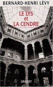 book cover of Le lys et la cendre by Bernard-Henri Lévy