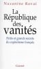 La Republique des vanites: Petits et grands secrets du capitalisme francais