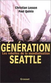 book cover of Génération Seattle : Les Rebelles de la mondialisation by Christian Losson