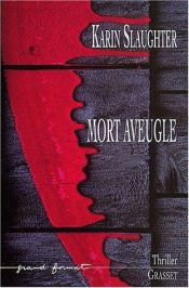 book cover of Mort aveugle by Karin Slaughter