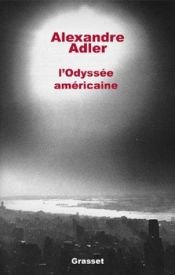 book cover of L'odyssée américaine by Alexandre Adler