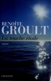 book cover of La touche étoile by Benoîte Groult