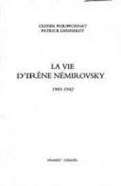book cover of Life of Irene Nemirovsky 1903-1942 by Olivier Philipponnat