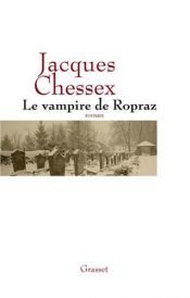 book cover of Vampire of Ropraz, The by Jacques Chessex