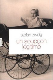 book cover of Un soupçon légitime by Стефан Цвейг
