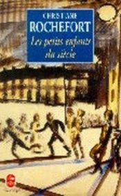 book cover of Les Petits enfants du siècle by Christiane Rochefort