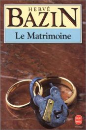 book cover of Le matrimoine by Hervé Bazin