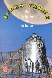 book cover of De la Terre à la Lune by Aaron Parrett|Edward Roth|Jules Verne