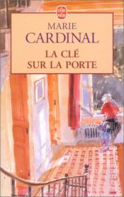 book cover of La Cle Sur La Porte by Maria Cardinal