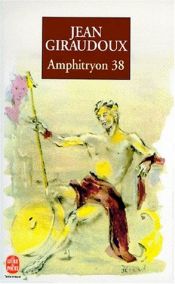 book cover of Amphitryon 38: Comedie en trois actes; (Methuen's twentieth century texts) by Jean Giraudoux