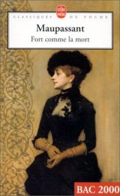 book cover of Fort comme la mort by Guy de Maupassant