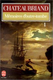 book cover of Mémoires d'outre-tombe, tome 1 by Francois Chateaubriand