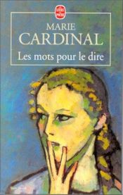 book cover of Les Mots Pour Le Dire (Le Livre de poche; 4887) by Marie Cardinal