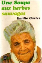 book cover of Une soupes aux herbes sauvages by Emilie Carles|Robert Destanque