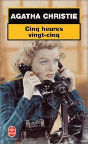 book cover of Cinq Heures Vingt-Cinq (The Sittaford Mystery, in French) by Agatha Christie