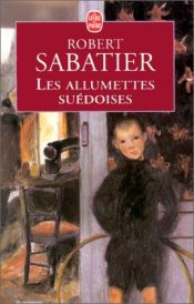 book cover of Les Allumettes Suedoises by Robert Sabatier