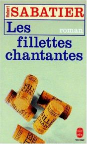 book cover of Les Fillettes chantantes by Robert Sabatier