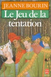 book cover of Le jeu de la tentation by Jeanne Bourin