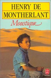 book cover of Moustique by Henry de Montherlant