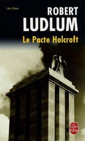 book cover of Le Pacte Holcroft by Robert Ludlum