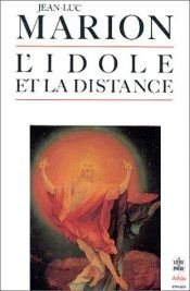 book cover of L'Idole et la distance by Jean-Luc Marion