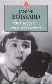 book cover of Vous Verrez...Vous m'Aimerez by Janine Boissard