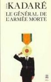 book cover of Le Général de l'armée morte by Ismail Kadare