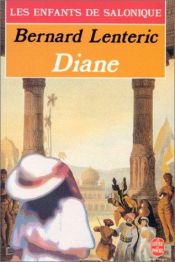 book cover of Les Enfants de Salonique, Tome 3 : Diane by Bernard Lenteric