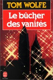 book cover of Le Bûcher des vanités by Tom Wolfe