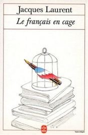 book cover of Le français en cage by Jacques Laurent