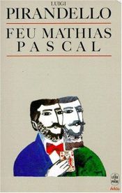 book cover of Feu Mathias Pascal by Luigi Pirandello