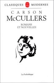 book cover of Romans et nouvelles by Κάρσον ΜακΚάλλερς