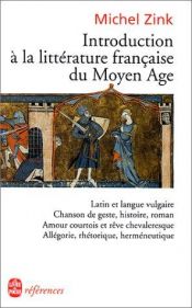 book cover of Introduction a la litterature française du moyen-age by Michel Zink